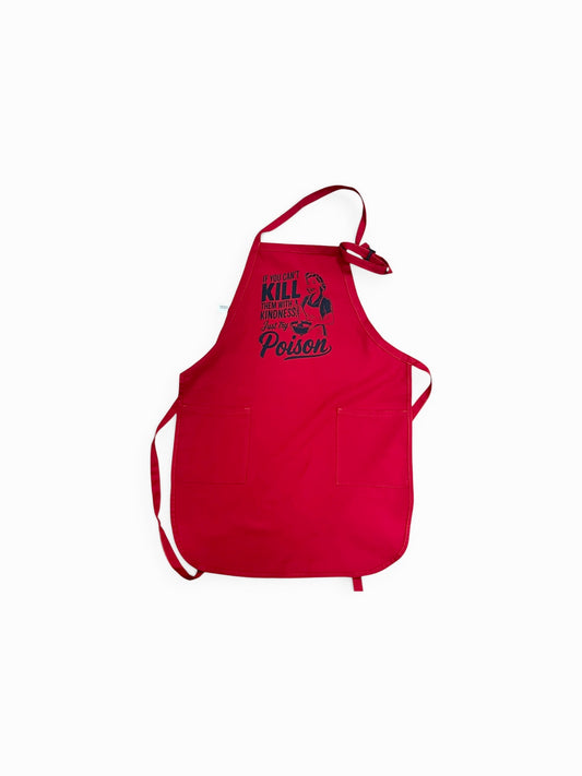 If you can't kill them with kindness... Apron