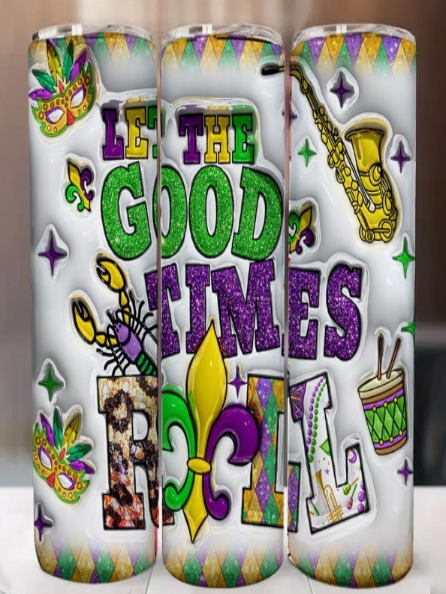 Let the good times roll tumbler