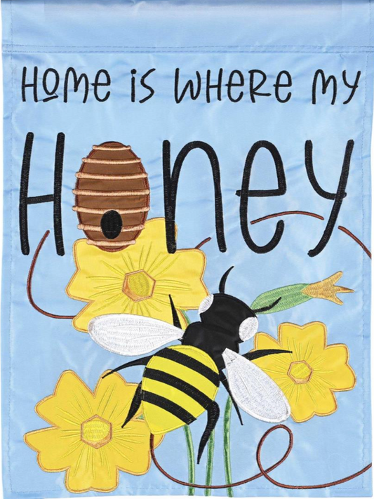 Home is where my honey bee Garden Flag